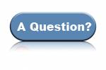 I have a question